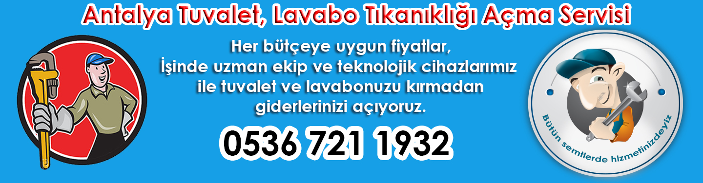 Antalya Gebizli tuvalet tkankl ama, lavabo tkankl ama, tamir, temizlik servisi 0532 662 60 97
