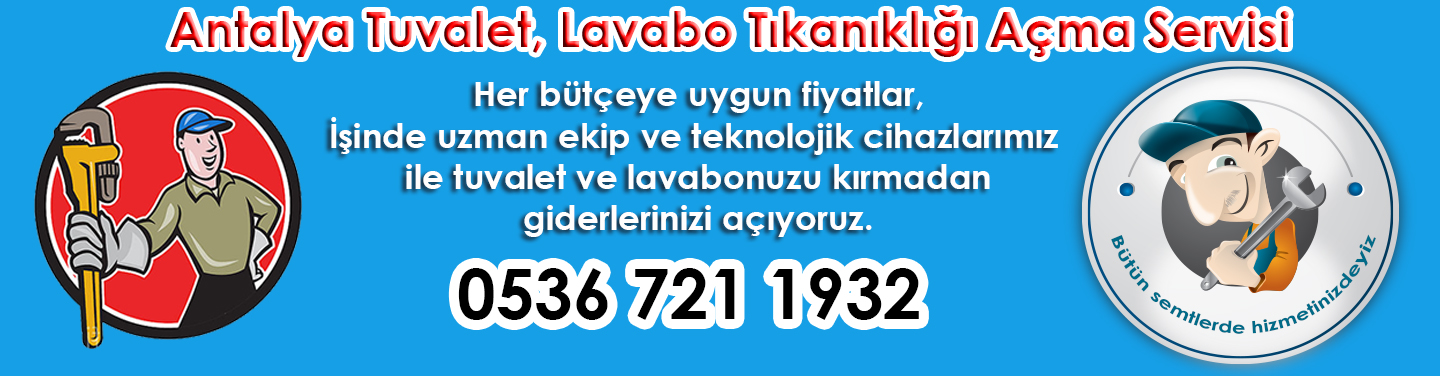 Antalya Hurma tuvalet tkankl ama, lavabo tkankl ama, tamir, temizlik servisi 0532 662 60 97